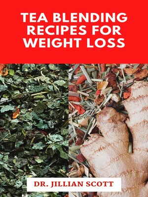 cover image of Tea Blending Recipes for Weight Loss